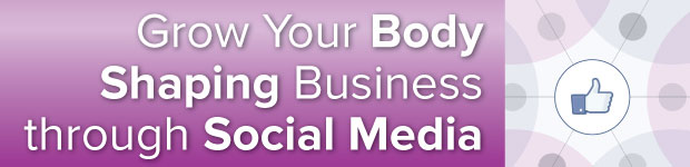 Grow Your Body Shaping Business through Social Media
